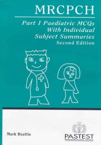 Beispielbild fr MRCPCH Part 1 Paediatric MCQS with Individual Subject Summaries zum Verkauf von WorldofBooks