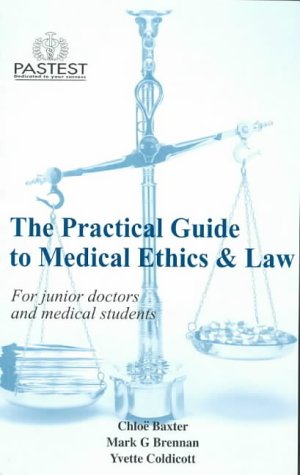 Stock image for The Practical Guide to Medical Ethics and Law for sale by WorldofBooks