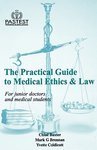 Stock image for The Practical Guide to Medical Ethics and Law for sale by WorldofBooks