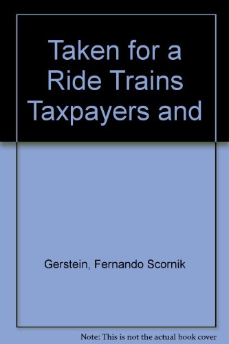 Taken For A Ride: Trains, Taxpayers and HM Treasury