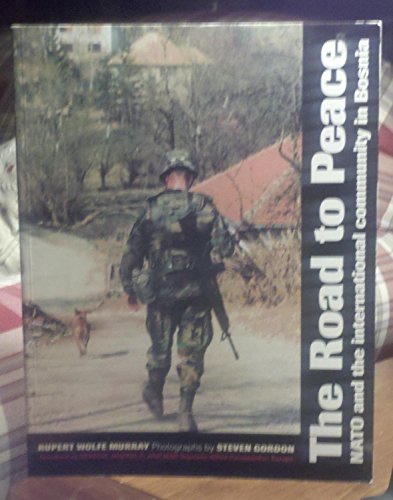 9781901205022: ROAD TO PEACE: NATO and the International Community in Bosnia