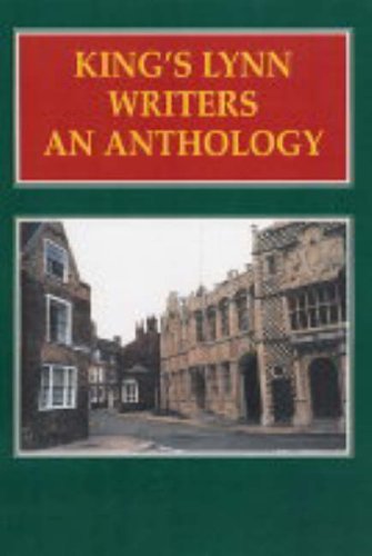 Stock image for King's Lynn Writers: An Anthology for sale by AwesomeBooks
