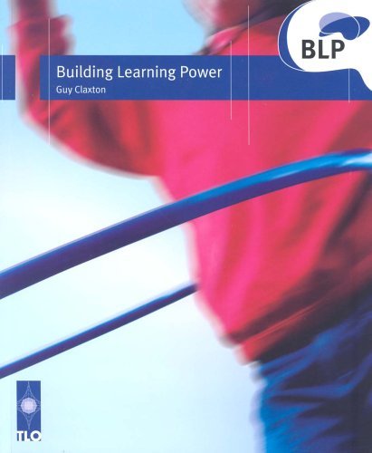 Beispielbild fr Building Learning Power: Helping Young People Become Better Learners zum Verkauf von WorldofBooks