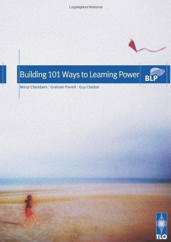 Building 101 Ways to Learning Power (9781901219487) by Maryl R. Chambers; Graham Powell; Guy Claxton
