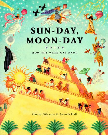 Beispielbild fr Sun-day, Moon-day : How the Week was Made zum Verkauf von Better World Books