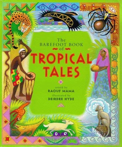 Beispielbild fr The Barefoot Book of Tropical Tales zum Verkauf von WorldofBooks