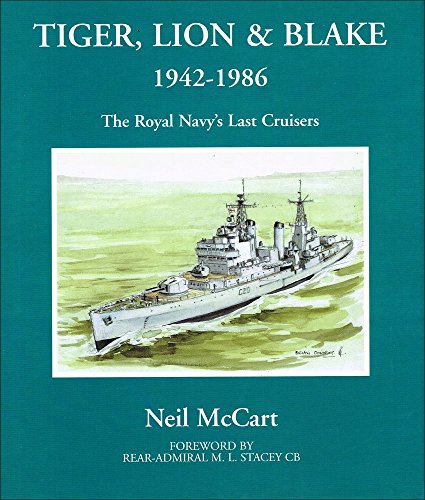 9781901225037: "Tiger", "Lion" and "Blake", 1942-1986: The Royal Navy's Last Cruisers
