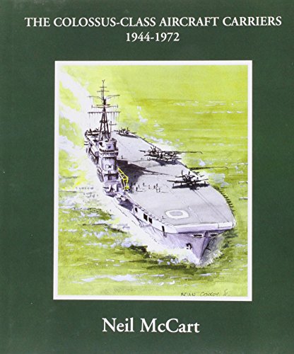 Stock image for The Colossus-class Aircraft Carriers 1945-1972 for sale by Goldstone Books