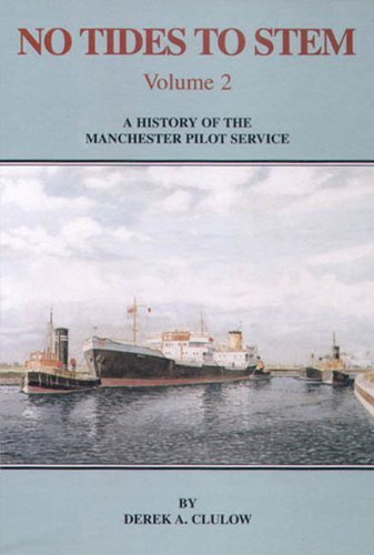 Imagen de archivo de No Tides to Stem: A History of the Manchester Pilot Service a la venta por siop lyfrau'r hen bost