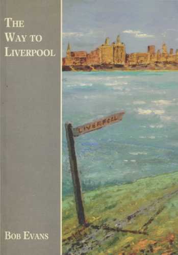 Stock image for The Way to Liverpool for sale by WorldofBooks