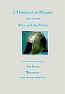 9781901233223: Man and His Masks: L'Homme et Ses Masques: No. 4 (Poetry Europe S.)