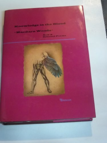 Stock image for Knowledge in the Blood: New and Selected Poems for sale by Dufour Editions Inc.
