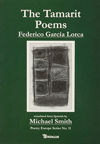 Imagen de archivo de The Tamarit Poems: A Version of Divan Del Tamarit (Poetry Europe Series) (English and Spanish Edition) a la venta por Front Cover Books