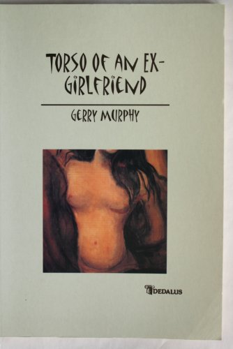 Stock image for Torso of an Ex-Girlfriend for sale by Better World Books Ltd