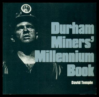 Beispielbild fr Durham Miners Millennium Book zum Verkauf von MusicMagpie