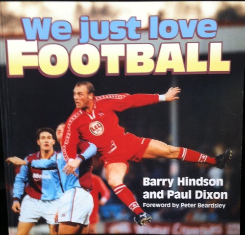 Stock image for We Just Love Football for sale by Westwood Books
