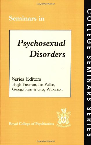 Seminars in Psychosexual Disorders (College Seminars Series) (9781901242034) by H. Freeman; I. Pullen; G. Stein; G. Wilkinson
