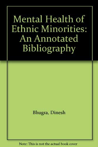 Stock image for Mental Health of Ethnic Minorities : An Annotated Bibliography for sale by Better World Books Ltd
