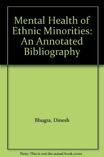 Stock image for Mental Health of Ethnic Minorities: An Annotated Bibliography for sale by WorldofBooks