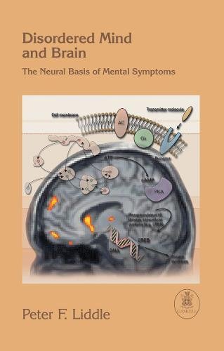 9781901242652: Disordered Mind And Brain: The Neural Basis of Mental Symptoms