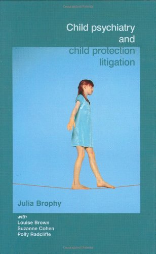 Imagen de archivo de Child Psychiatry and Child Protection Litigation a la venta por PsychoBabel & Skoob Books
