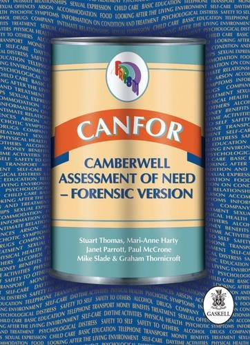 CANFOR: Camberwell Assessment of Need Forensic Version (9781901242980) by Thomas, Stuart; Harty, Mari-Anne; Parrott, Janet; McCrone, Paul; Slade, Mike; Thornicroft, Graham