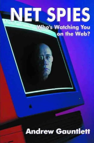 Stock image for Net Spies - Who's Watching You on the Web for sale by DIANE Publishing Co.