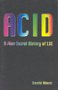 Stock image for ACID: A New Secret History of LSD for sale by Smith Family Bookstore Downtown