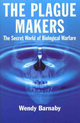 Stock image for The Plague Makers: The Secret World of Biological Warfare for sale by WorldofBooks