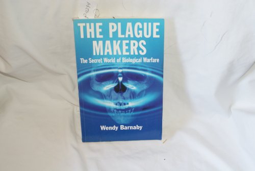 Stock image for The Plague Makers: The Secret World of Biological Warfare for sale by WorldofBooks