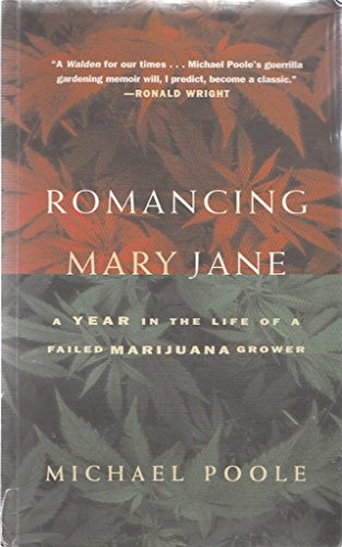 Beispielbild fr Romancing Mary Jane: A Year in the Life of a Failed Marijuana Grower zum Verkauf von Reuseabook