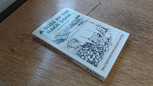 Beispielbild fr A Bull by the Back Door: How an English Family Find Their Own Paradise in Rural France (St Paradis Series) zum Verkauf von Wonder Book