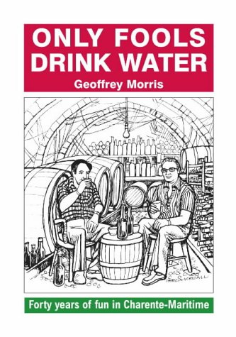 Stock image for Only Fools Drink Water for sale by WorldofBooks