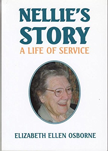 Beispielbild fr Nellie's Story: A Life of Service zum Verkauf von WorldofBooks