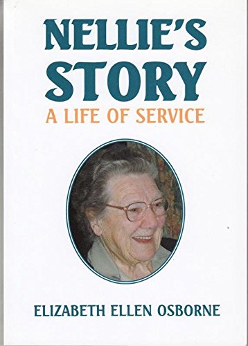 Imagen de archivo de Nellie's Story: A Life of Service a la venta por WorldofBooks