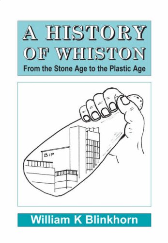 Beispielbild fr A History of Whiston: From the Stone Age to the Plastic Age zum Verkauf von WorldofBooks