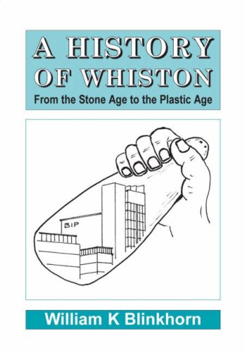 Stock image for A History of Whiston: From the Stone Age to the Plastic Age for sale by WorldofBooks