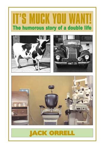 Stock image for It's Muck You Want!: The Humorous Story of a Double Life for sale by Lady Lisa's Bookshop