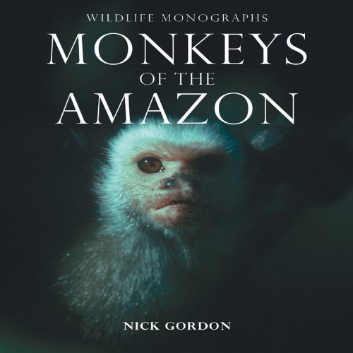 Stock image for Wildlife Monographs:Monkeys Of for sale by MusicMagpie