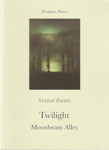Twilight & Moonbeam Alley (Pushkin Collection) (9781901285574) by Zweig, Stefan