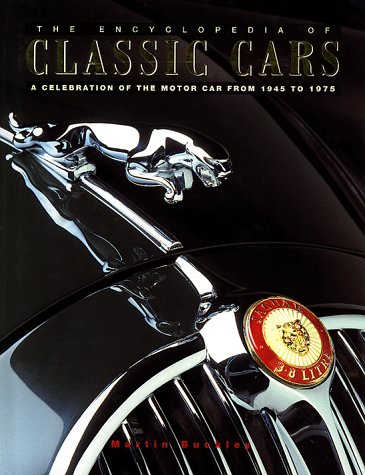 Beispielbild fr The Encyclopedia of Classic Cars: A Celebration of the Motorcar from 1945 to 1975 zum Verkauf von ThriftBooks-Atlanta