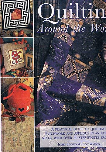 Stock image for Quilting Around the World for sale by Better World Books: West