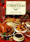 Beispielbild fr The Ultimate Christmas Cookbook : 200 Festive Recipes for the Perfect Celebration zum Verkauf von Better World Books