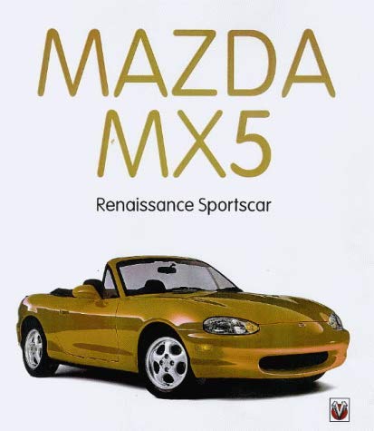 Beispielbild fr Mazda MX5: Renaissance Sportscar zum Verkauf von WorldofBooks