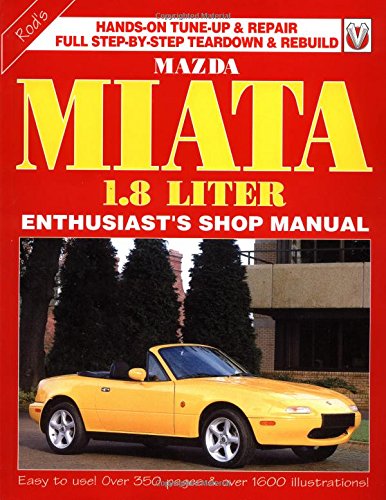 Stock image for Mazda Miata 1800: Enthusiast Shop Manual for sale by Bookplate