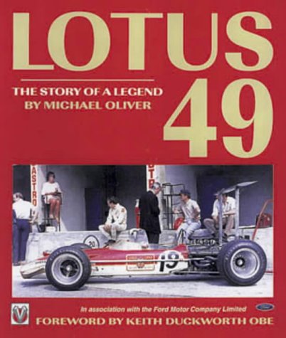 Lotus 49: The Story of a Legend - Oliver, Michael (AUTOGRAPHED)/Duckworth, Keith (foreword)