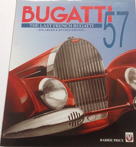 Beispielbild fr Bugatti 57: The Last French Bugatti. zum Verkauf von ROBIN SUMMERS BOOKS LTD