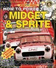 Stock image for How to Power Tune Midget and Sprite for Road and Track (SpeedPro Series) for sale by Hay-on-Wye Booksellers