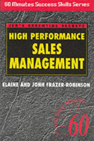 Imagen de archivo de High Performance Sales Management (Sixty Minute Success Skills) a la venta por AwesomeBooks