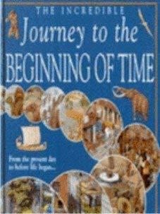 Beispielbild fr The Incredible Journey to the Beginning of Time zum Verkauf von AwesomeBooks